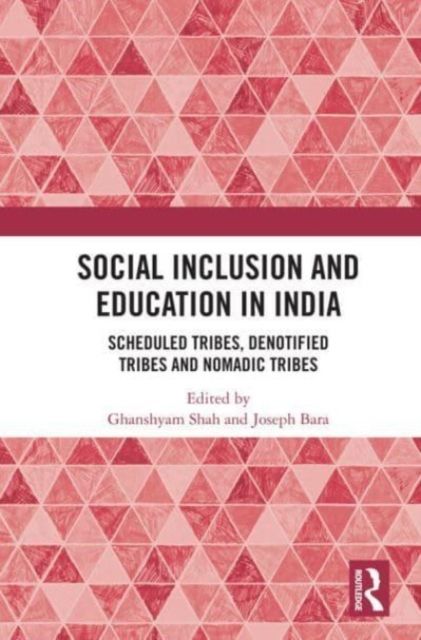 Forsidebilde av Social Inclusion and Education in India : Scheduled Tribes, Denotified Tribes and Nomadic Tribes