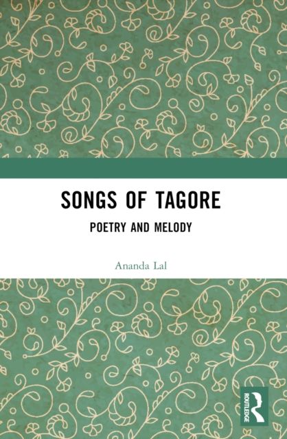 Songs of Tagore : Poetry and Melody
