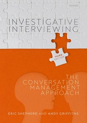 Investigative Interviewing : The Conversation Management Approach