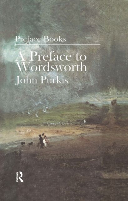 A Preface to Wordsworth : Revised Edition