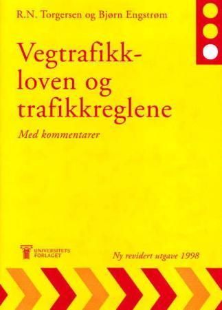 Vegtrafikkloven og trafikkreglene med kommentarer