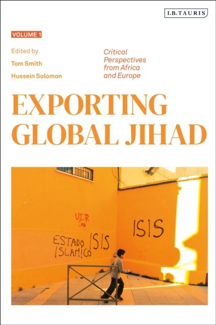 Forsidebilde av Exporting Global Jihad : Volume One: Critical Perspectives from Africa and Europe