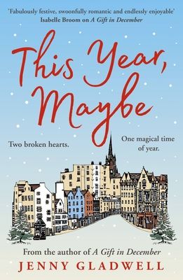 This Year, Maybe : An unforgettable and heartwarming Christmas read