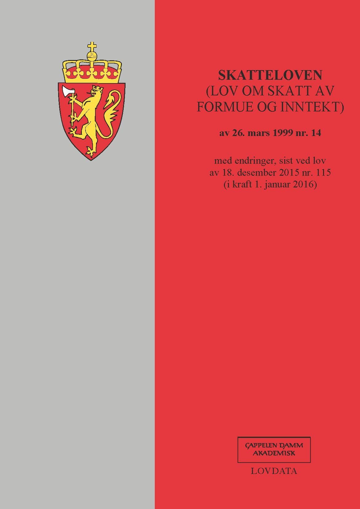 Skatteloven : (lov om skatt av formue og inntekt) av 26. mars 1999 nr. 14 : med endringer, sist ved lov av 18. desember 2015 nr. 115 (i kraft 1. januar 2016 : med endringer