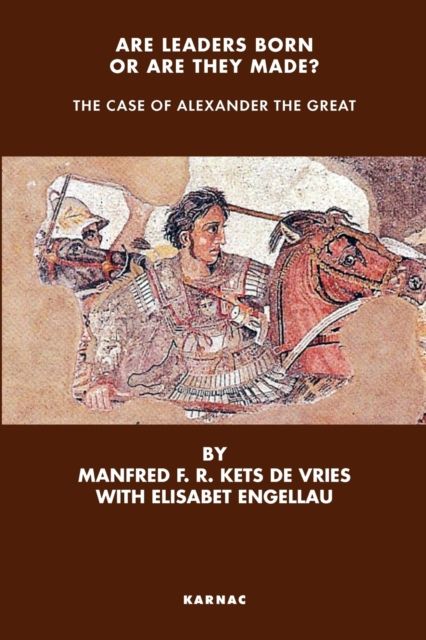Are Leaders Born or Are They Made? : The Case of Alexander the Great