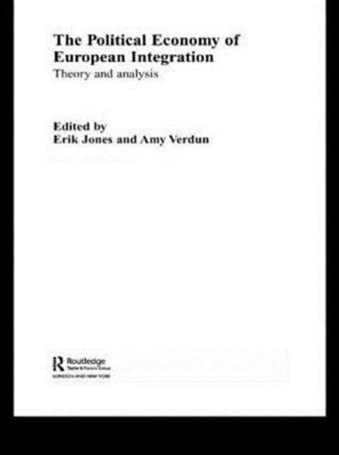 The Political Economy of European Integration : Theory and Analysis