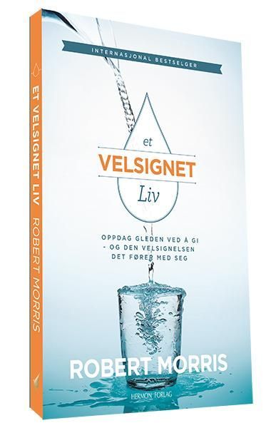 Et velsignet liv : oppdag gleden ved å gi - og den velsignelsen den fører med seg