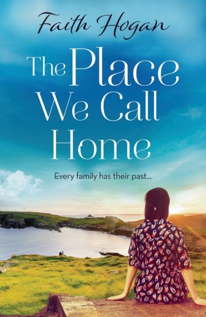 Forsidebilde av The Place We Call Home : an emotional story of love, loss and family from the Kindle #1 bestselling author