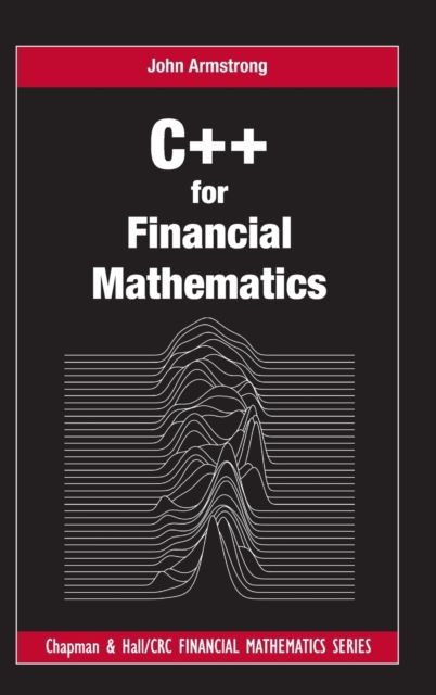 C++ for Financial Mathematics