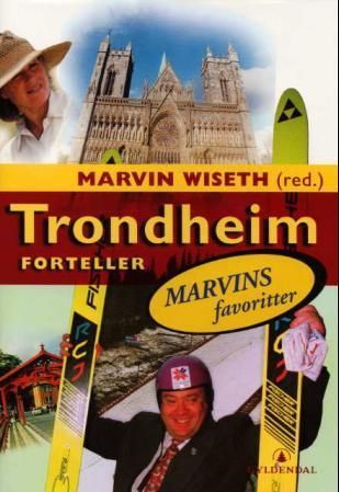 Trondheim forteller