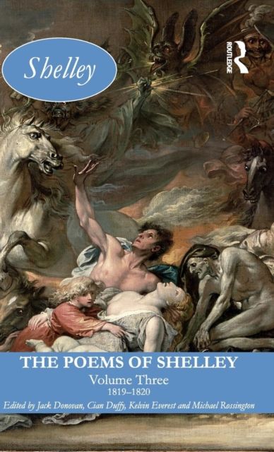 The Poems of Shelley: Volume Three : 1819 - 1820
