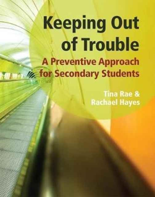 Keeping out of Trouble : A Preventive Approach for Secondary Students