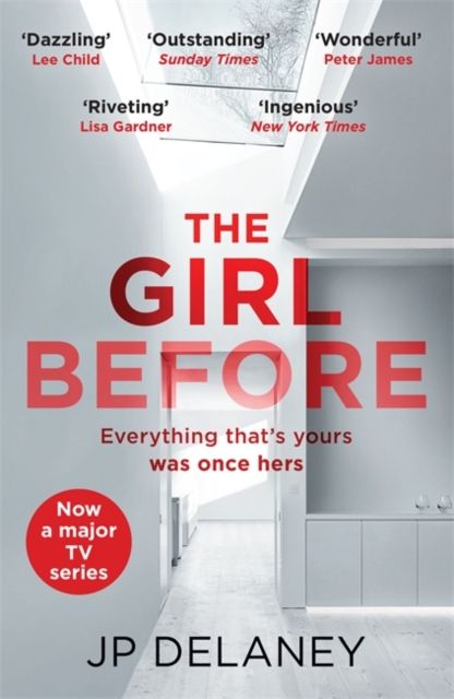 The Girl Before : The addictive million-copy bestseller - now a major must-watch TV series