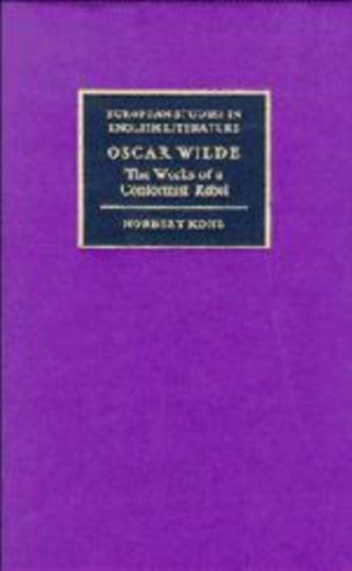 Oscar Wilde : The Works of a Conformist Rebel