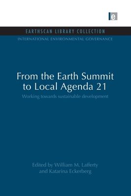 From the Earth Summit to Local Agenda 21 : Working towards sustainable development