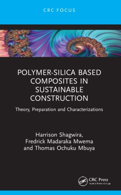 Polymer-Silica Based Composites in Sustainable Construction : Theory, Preparation and Characterizations