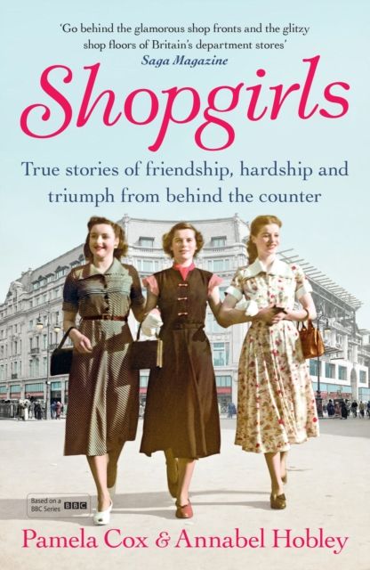 Shopgirls : true stories of friendship, hardship and triumph from behind the counter