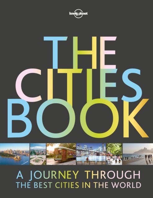 The Cities book : a journey through the best cities in the world