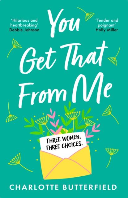You Get That From Me : The perfect heartwarming and emotional read for summer 2023