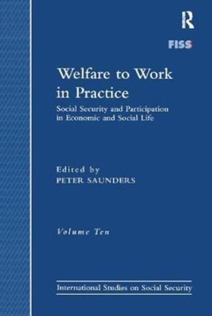 Welfare to Work in Practice : Social Security and Participation in Economic and Social Life