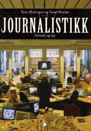 Journalistikk : metode og fag