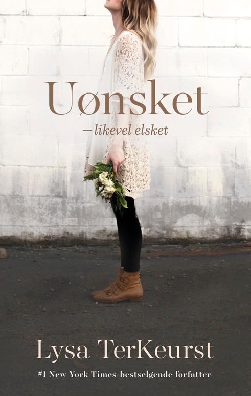 Uønsket : likevel elsket