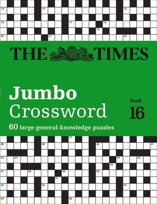 The Times 2 Jumbo Crossword Book 16 : 60 Large General-Knowledge Crossword Puzzles