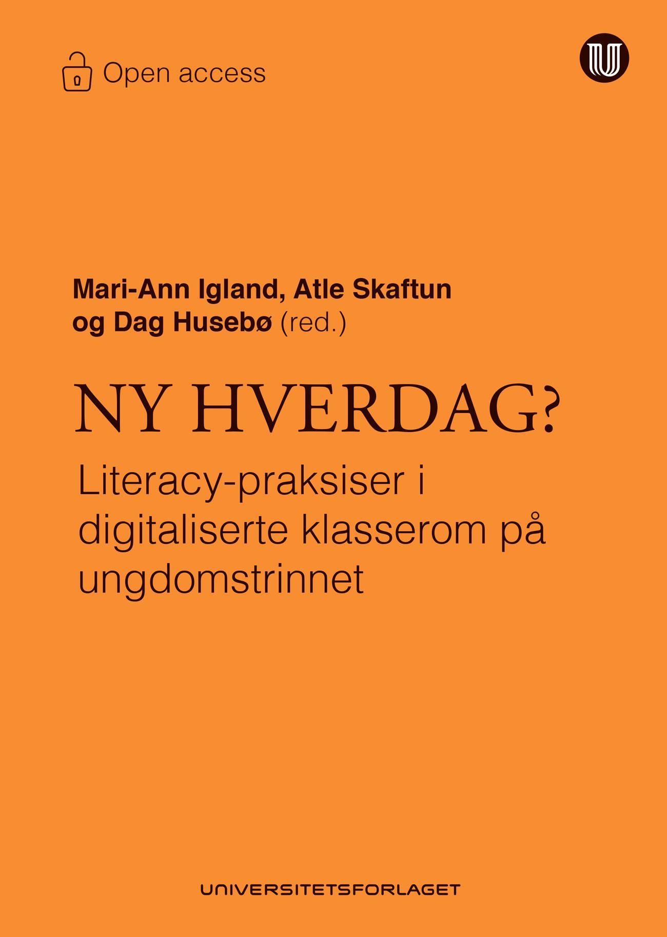 Ny hverdag? : literacy-praksiser i digitaliserte klasserom på ungdomstrinnet