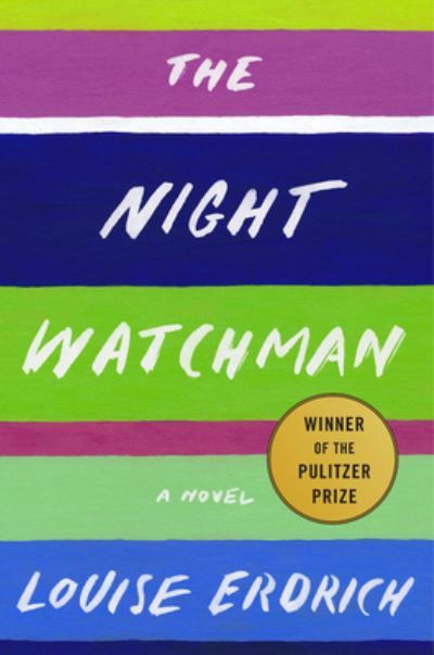 The night watchman : a novel