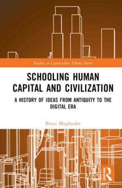 Schooling, Human Capital and Civilization : A Brief History from Antiquity to the Digital Era