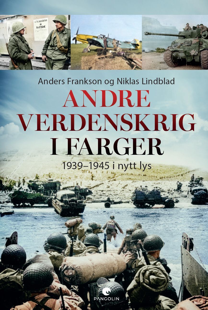 Andre verdenskrig i farger : 1939-1945 i et nytt lys