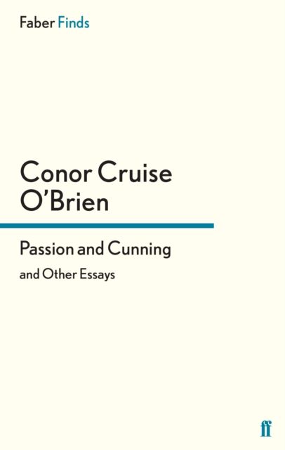 Passion and Cunning : and Other Essays