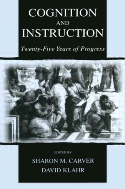 Cognition and Instruction : Twenty-five Years of Progress