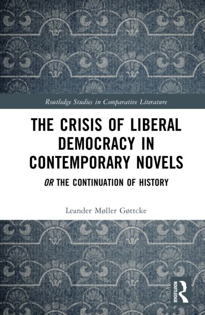The Crisis of Liberal Democracy in Contemporary Novels : or The Continuation of History