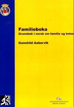 Familieboka : grunnbok i norsk om familie og helse