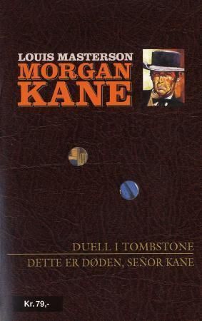 Duell i Tombstone ; Dette er døden, senõr Kane