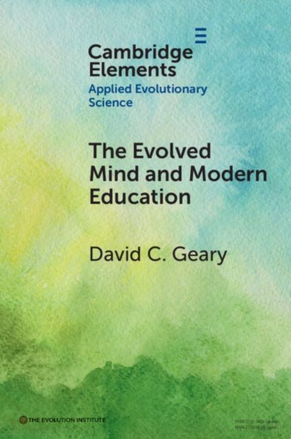 The Evolved Mind and Modern Education : Status of Evolutionary Educational Psychology