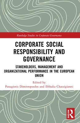 Corporate Social Responsibility and Governance : Stakeholders, Management and Organizational Performance in the European Union