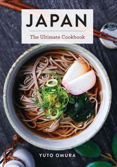 Japan : The Ultimate Cookbook