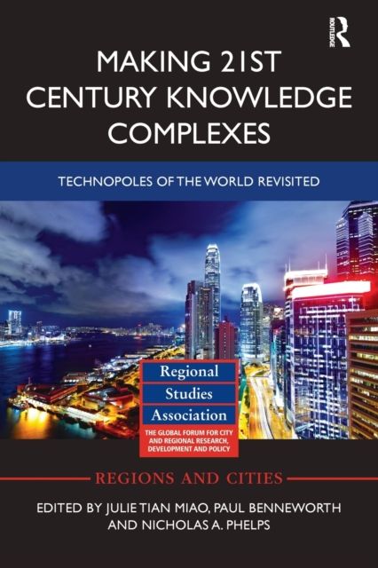 Forsidebilde av Making 21st Century Knowledge Complexes : Technopoles of the world revisited