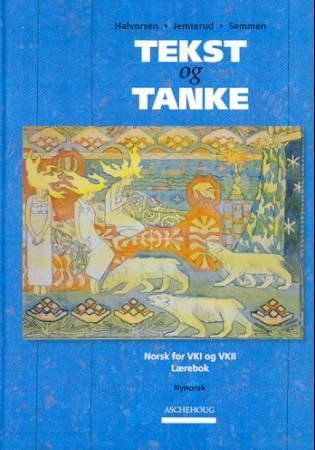 Tekst og tanke : lærebok : norsk for VK1 og VK2