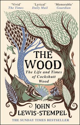 Forsidebilde av The Wood : The  Life & Times of Cockshutt Wood