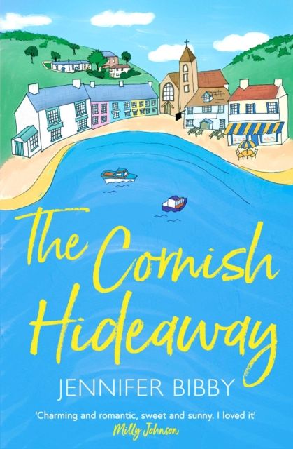The Cornish Hideaway : 'A sun-drenched delight, an absolute joy!' HEIDI SWAIN