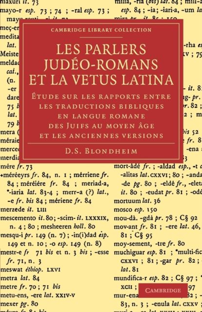 Les Parlers Judeo-Romans et la Vetus Latina : Etude sur les rapports entre les traductions bibliques en langue Romane des Juifs au Moyen Age et les anciennes versions