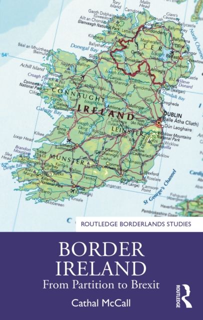 Border Ireland : From Partition to Brexit