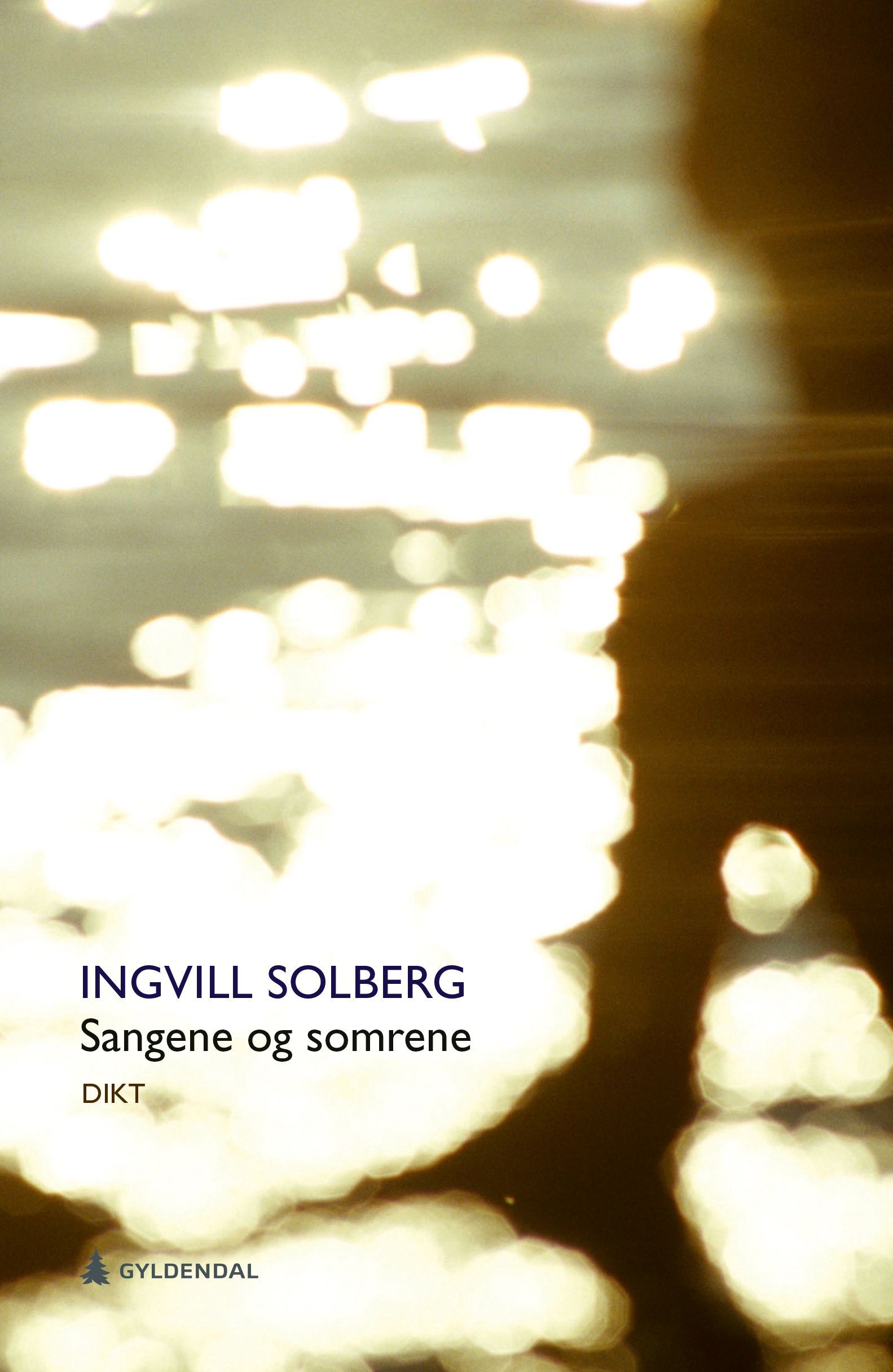 Sangene og somrene : dikt