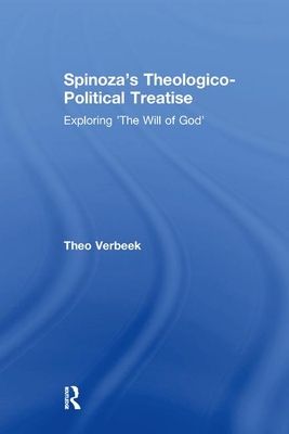 Spinoza's Theologico-Political Treatise : Exploring 'The Will of God'