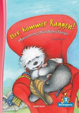 Her kommer Raggen! : morsomme hundehistorier
