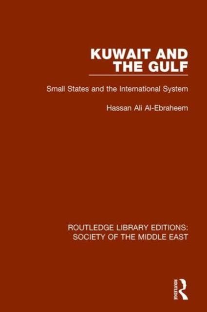 Kuwait and the Gulf : Small States and the International System