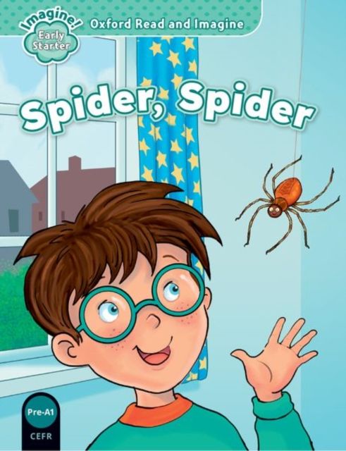Oxford Read and Imagine: Early Starter: Spider, Spider